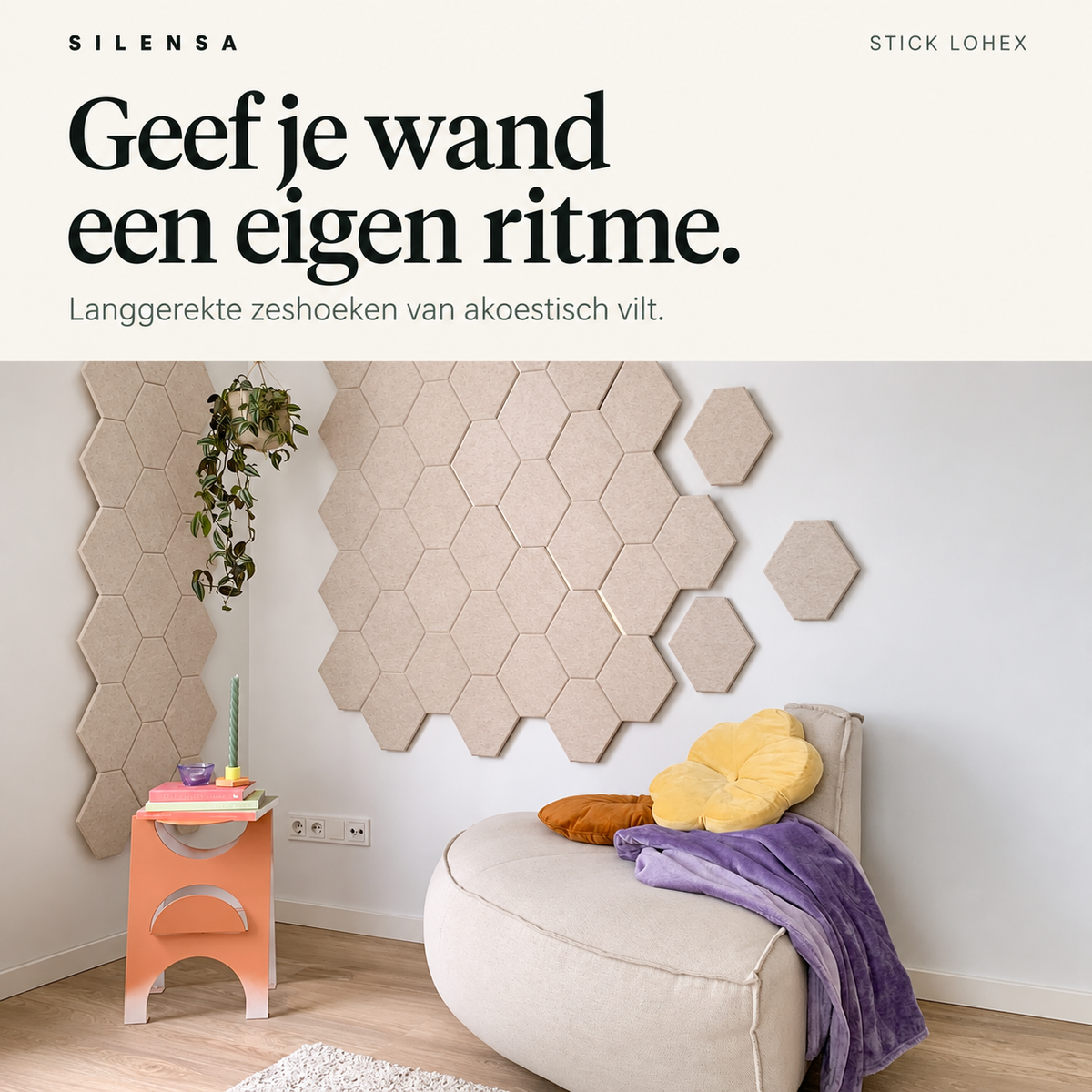 Stick Lohex: geef je wand een eigen ritme. Langgerekte zeshoeken van akoestisch vilt.