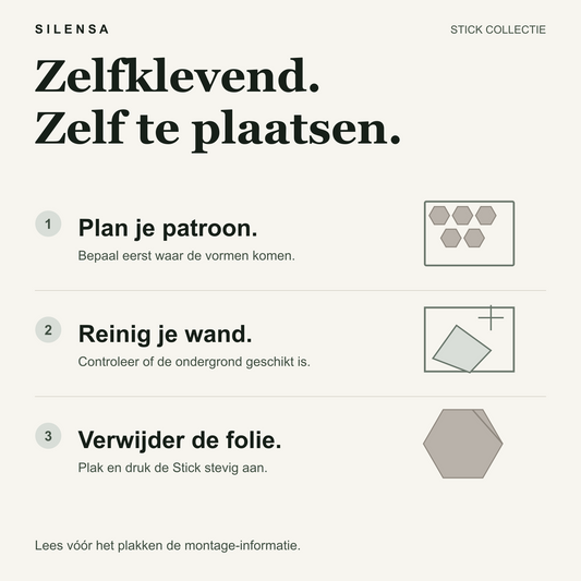 Montage van zelfklevende Sticks: plan je patroon, reinig een geschikte wand, verwijder de folie en druk de Stick aan.